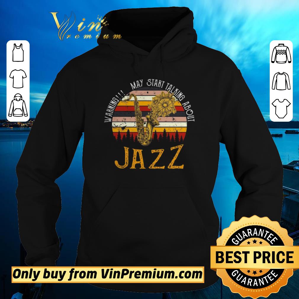 Funny Warning May Start talking About Jazz Vintage shirt 5 Funny Warning May Start talking About Jazz Vintage shirt