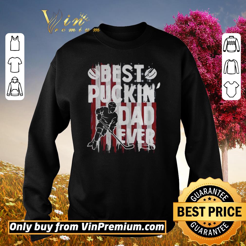 Official Best Puckin Dad Ever Hockey American Flag shirt 5 Official Best Puckin Dad Ever Hockey American Flag shirt