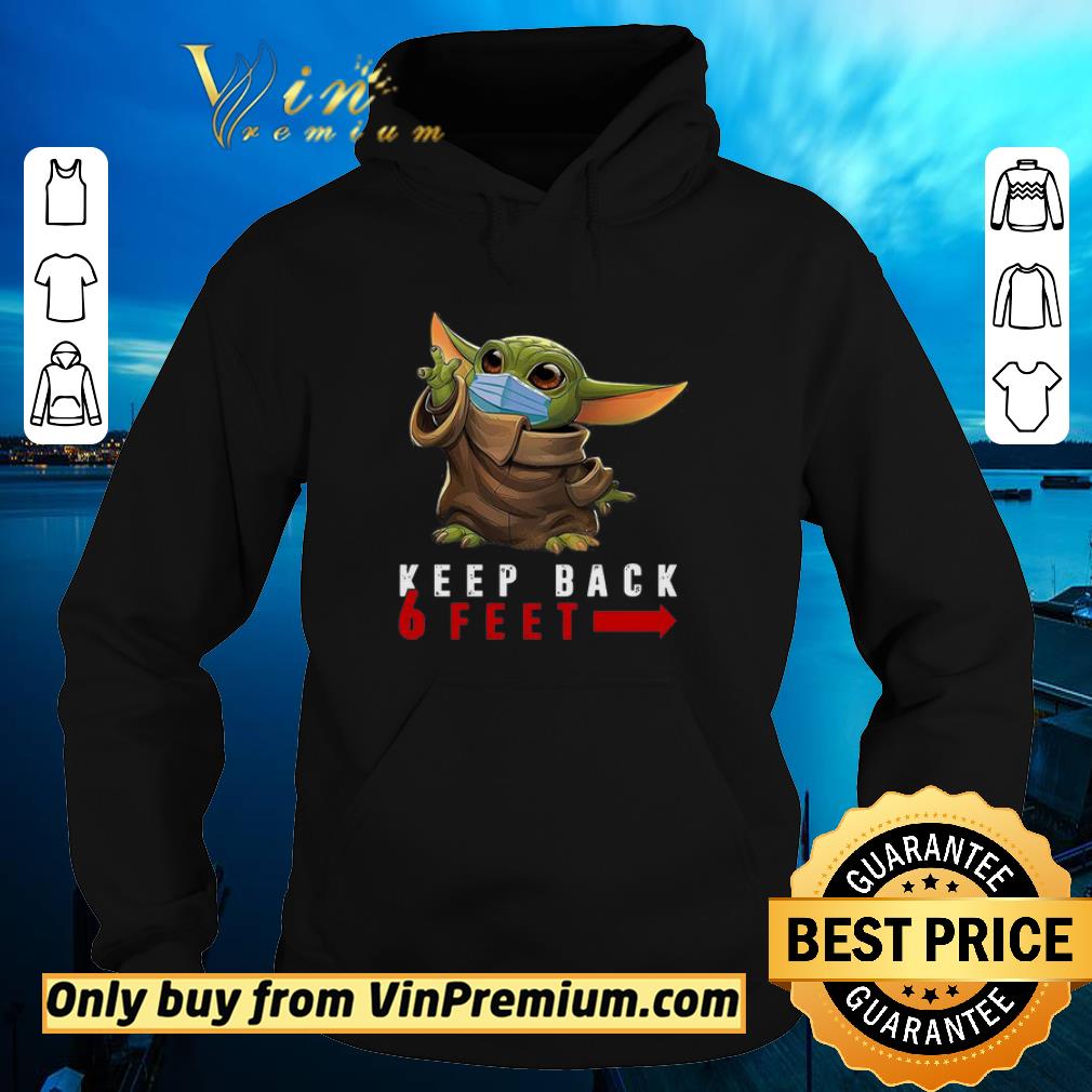 Funny Baby Yoda Face mask Keep back 6 feet shirt