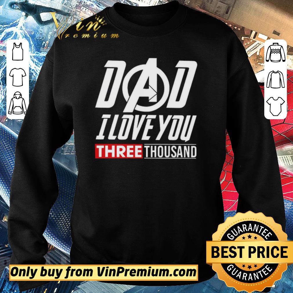 Funny Iron Man Dad I love You Three Thousand shirt 5 Funny Iron Man Dad I love You Three Thousand shirt