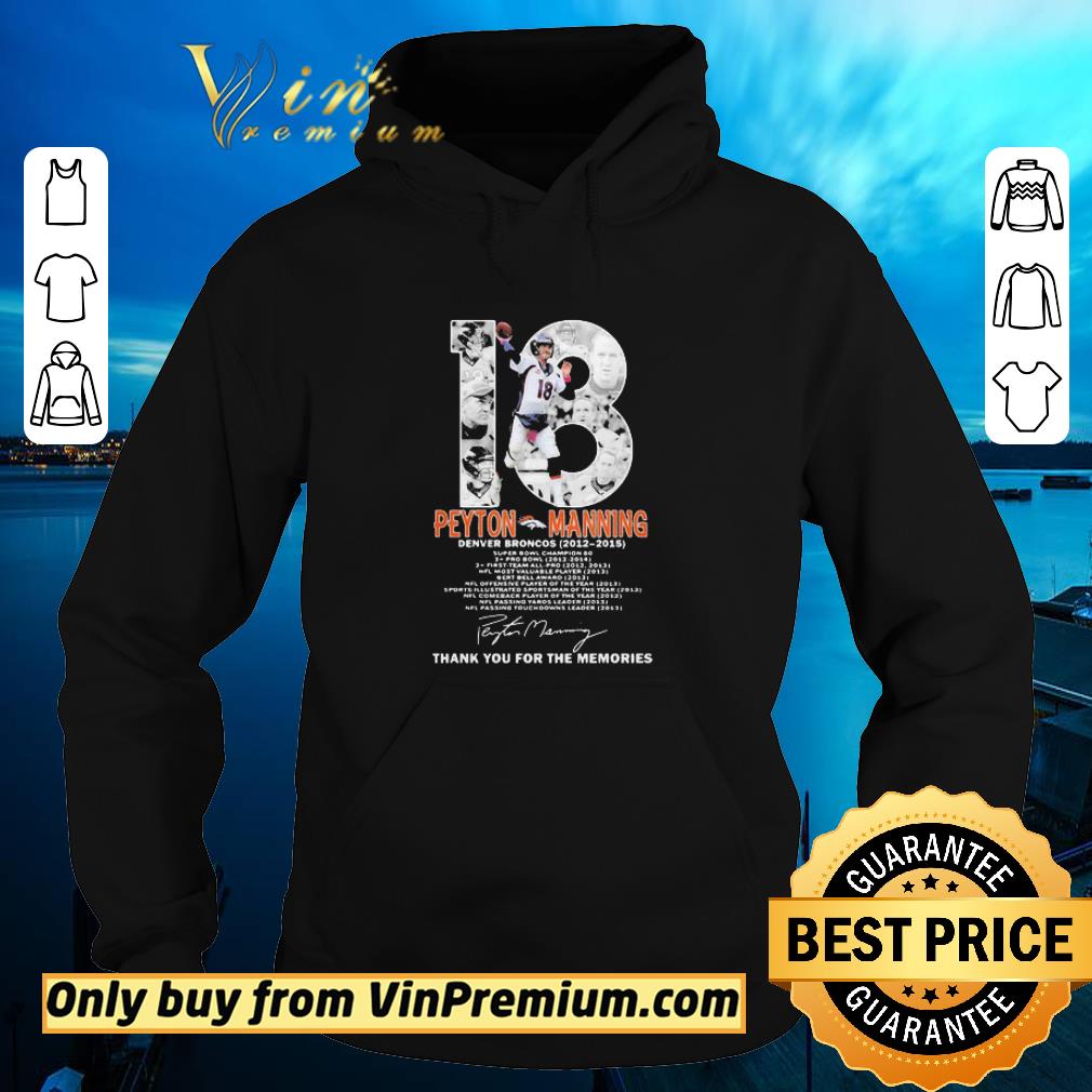 Funny 18 Peyton Manning Denver Broncos 2012-2015 Signature shirt 5 Funny 18 Peyton Manning Denver Broncos 2012-2015 Signature shirt