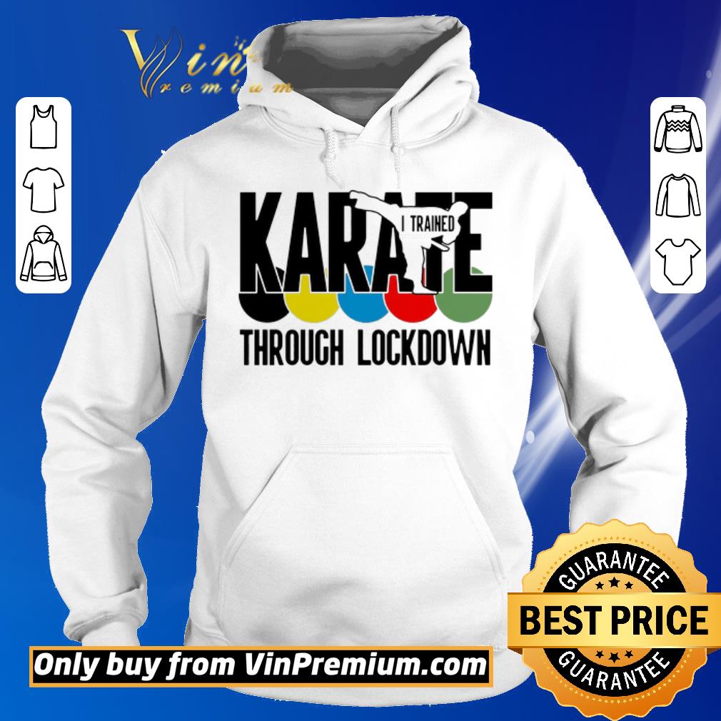 Premium Karate i trained through lockdown shirt 5 Premium Karate i trained through lockdown shirt