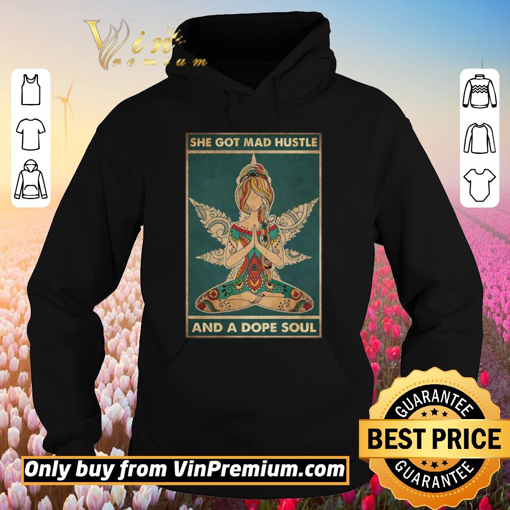 Official Hippie Yoga She Got Mad Hustle And A Dope Soul shirt