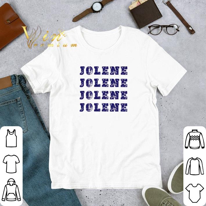 Original Dolly Parton Jolene Jolene Jolene Jolene shirt