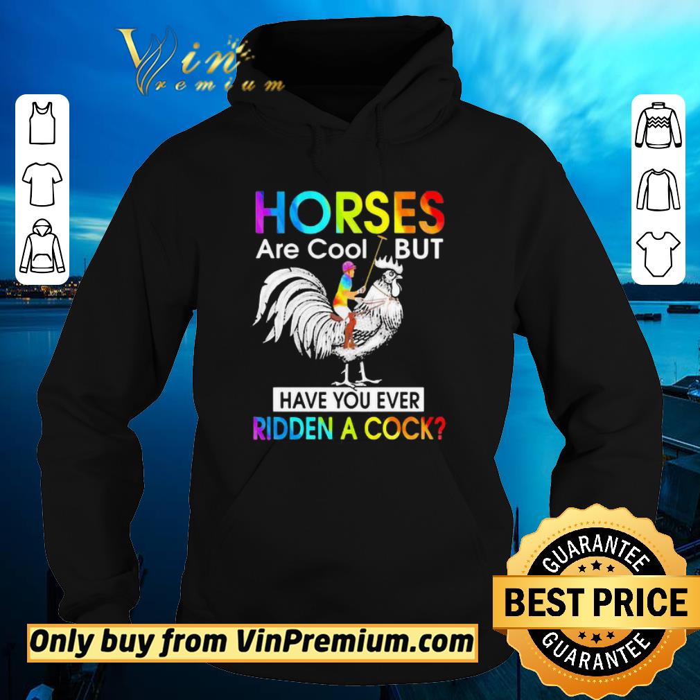 Official Horses Are Cool But Have You Ever Ridden A Cock LGBT Men Plain Front shirt