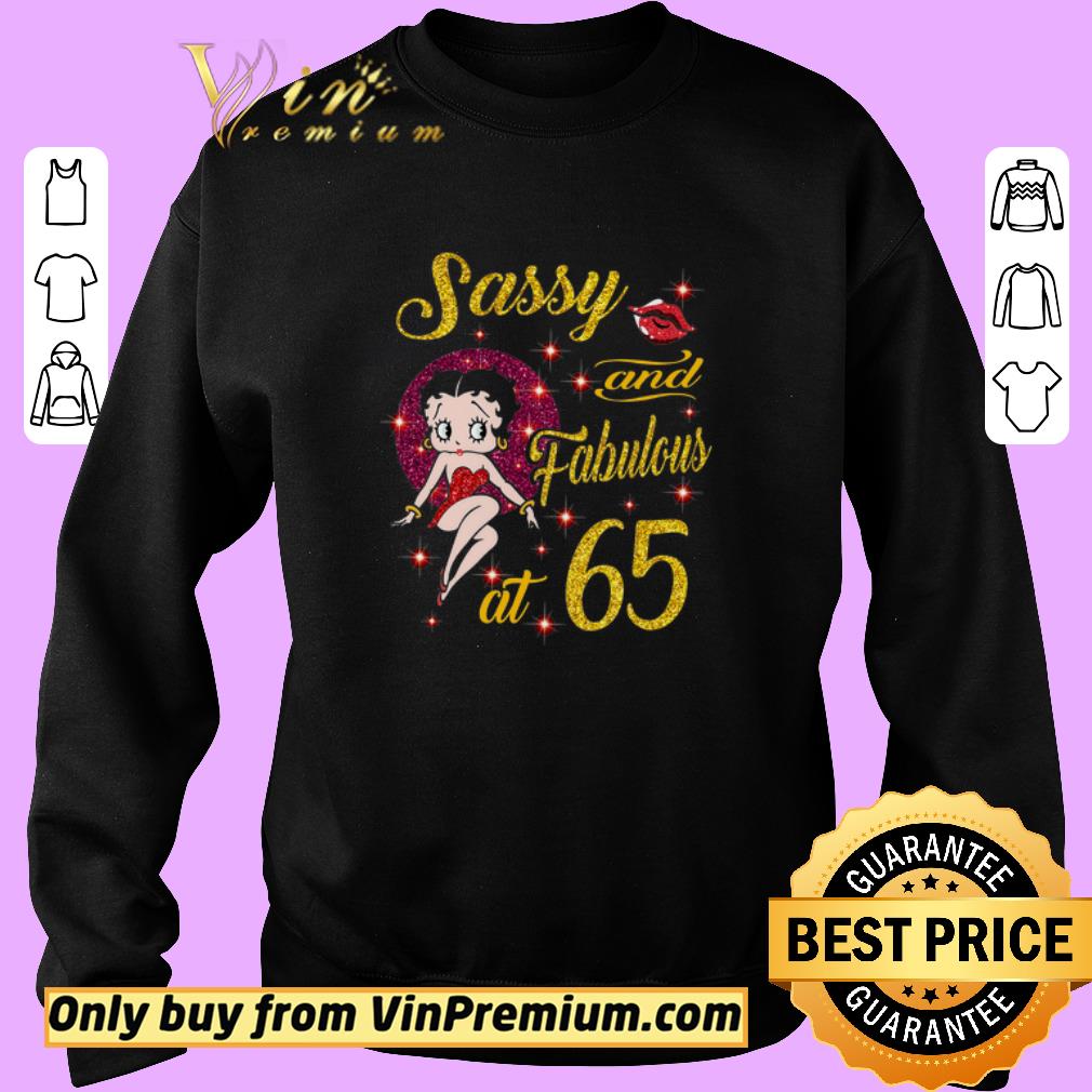 Funny Betty Boop Sassy And Fabulous At 65 shirt
