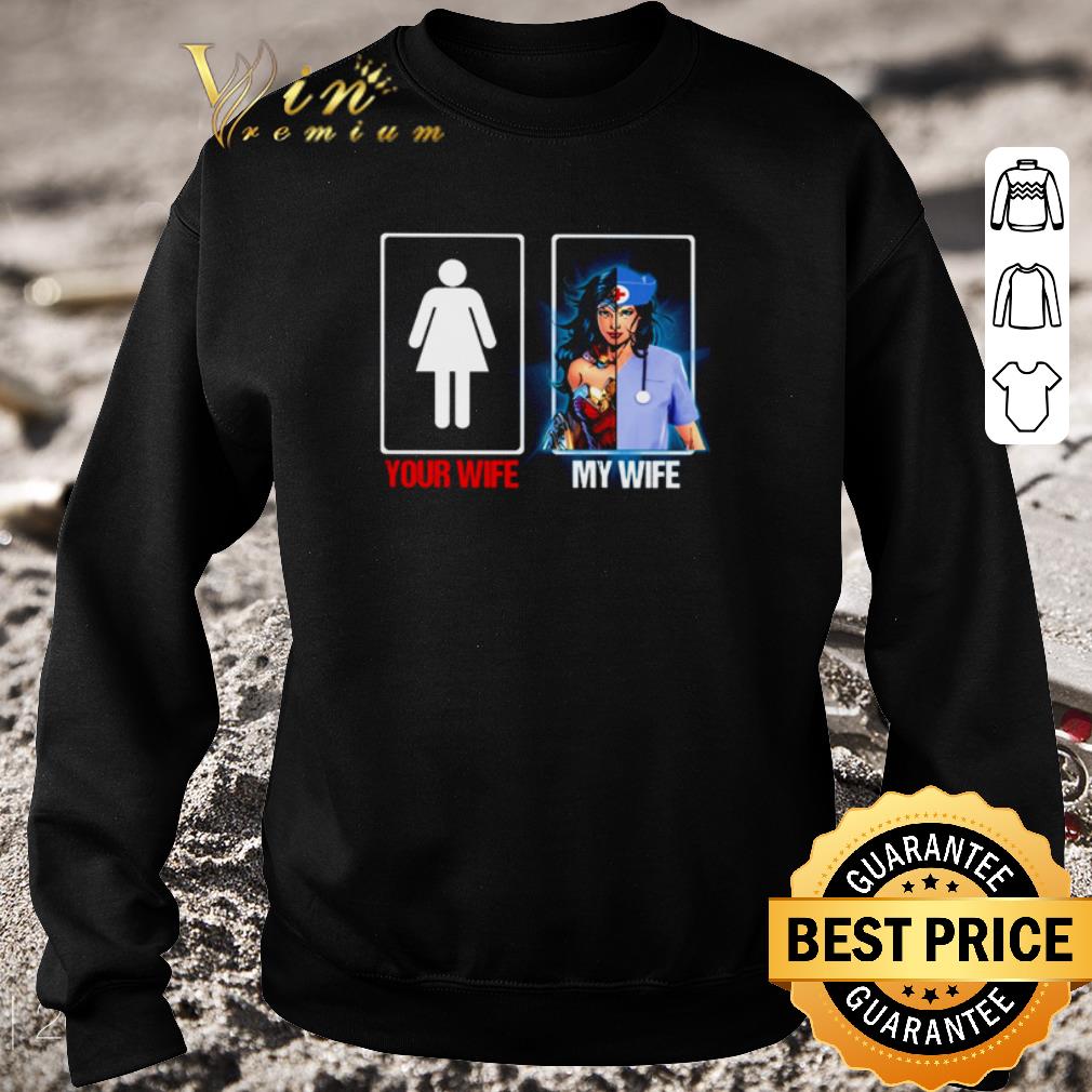 Awesome Your Wife Is Girl My Wife Is Wonder Woman mashup Nurse shirt