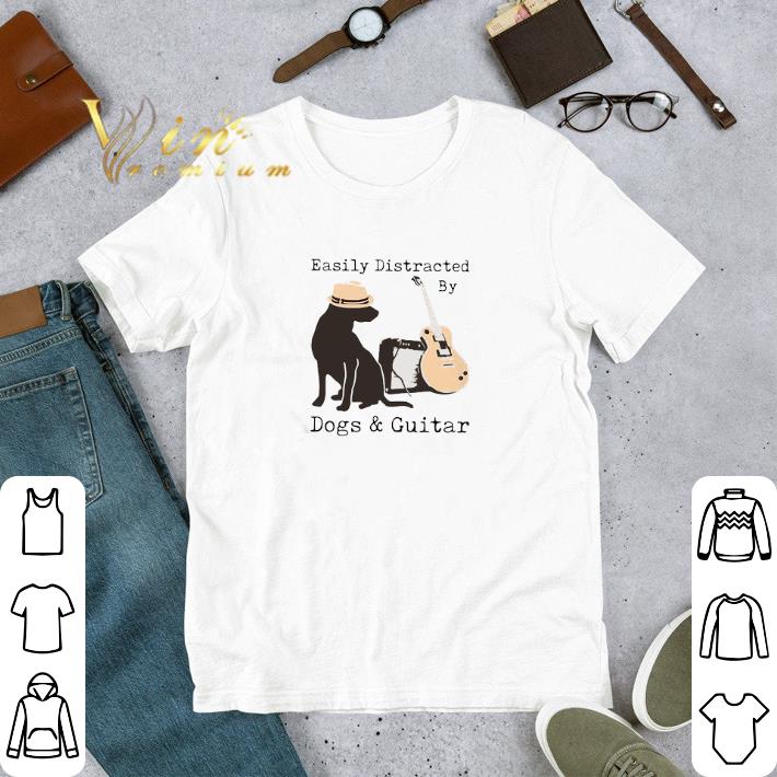 Funny Easily Distracted By Dogs And Guitar music shirt