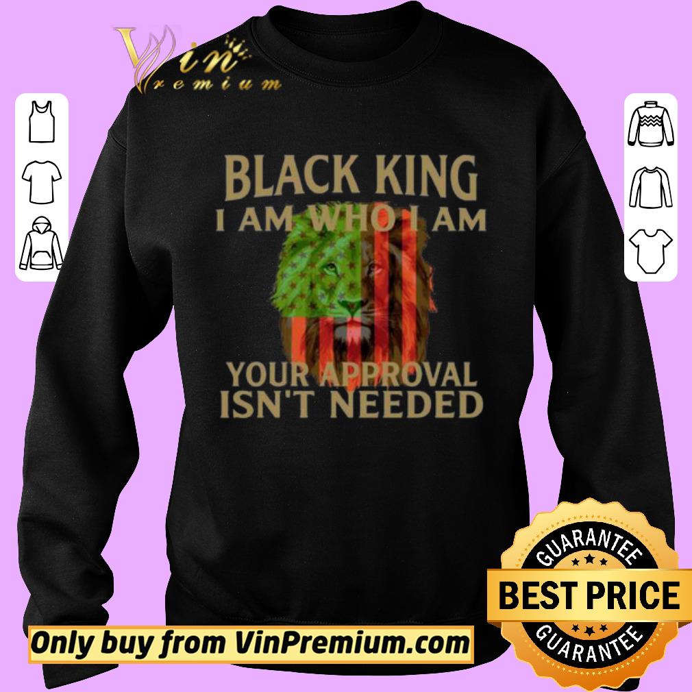 Premium Black King I am who I am Your Approval isn’t needed Lion flag shirt 5 Premium Black King I am who I am Your Approval isn’t needed Lion flag shirt