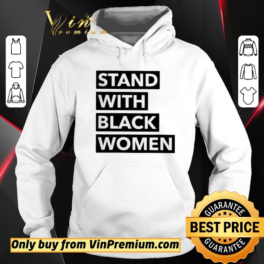 Pretty Stand With Black Women shirt 5 Pretty Stand With Black Women shirt