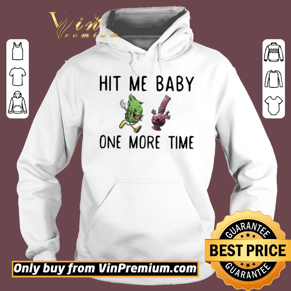 Premium Hit me baby one time weed shirt 5 Premium Hit me baby one time weed shirt