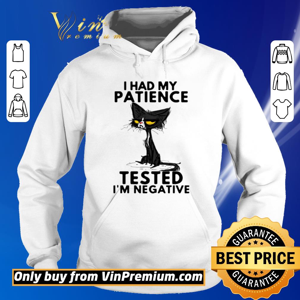 Premium Black Cat I Had My Patience Tested I'm Negative shirt