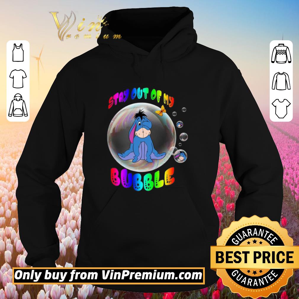 Official Eeyore stay out of my bubble butterfly shirt
