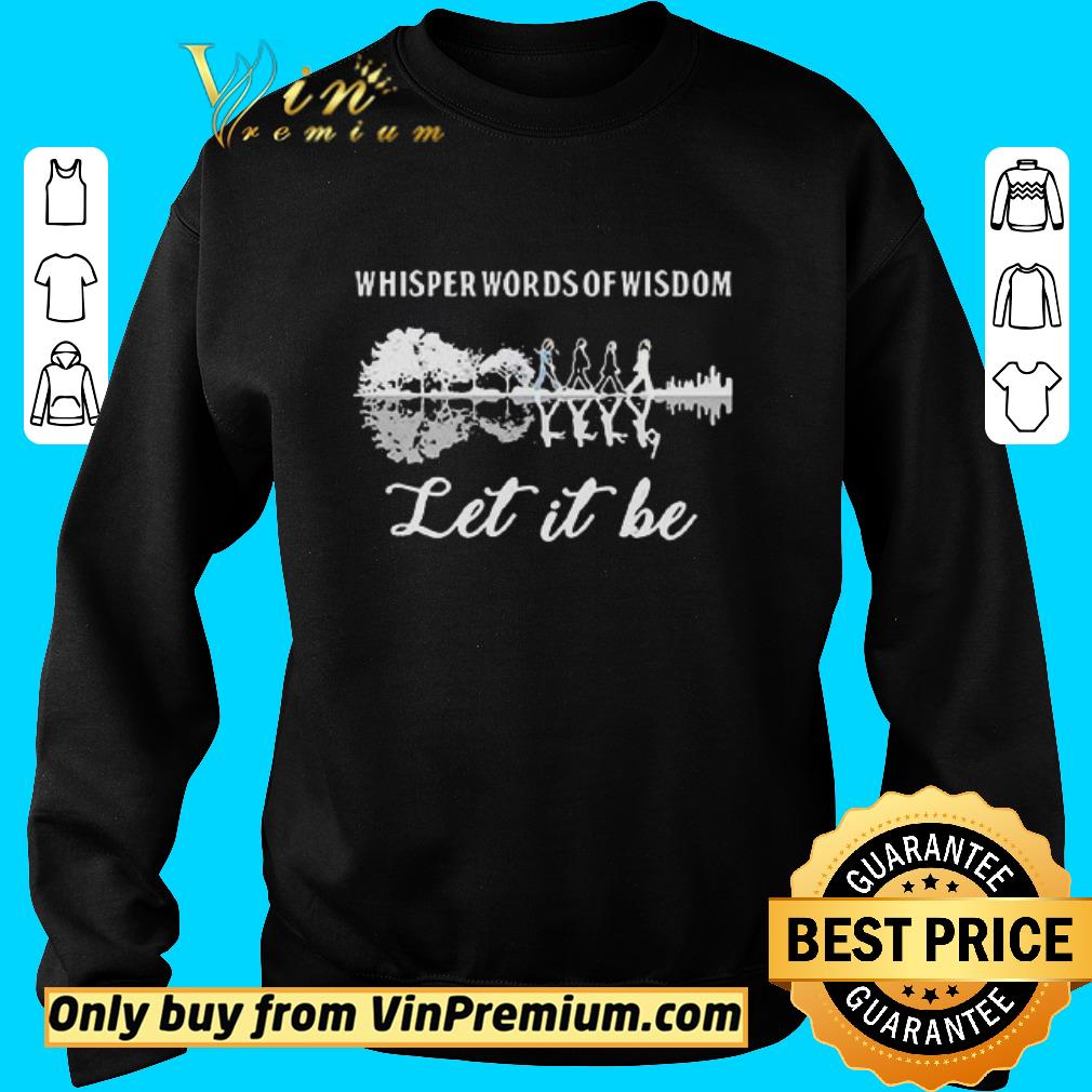 Official The beatles water reflection whisper words of wisdom let it be shirt