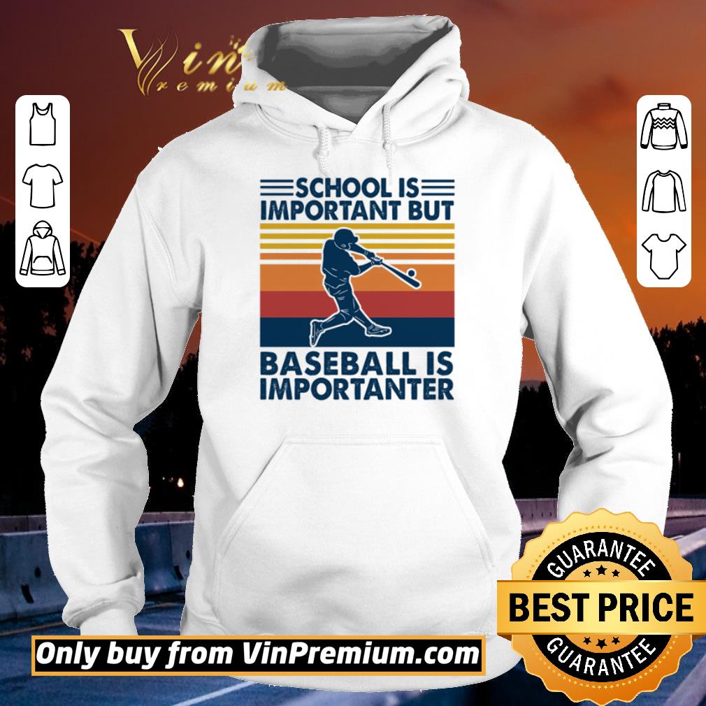 Premium School is important but baseball is importanter vintage shirt 5 Premium School is important but baseball is importanter vintage shirt