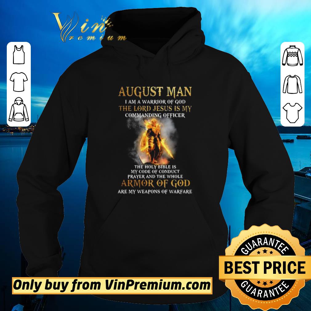 Official August Man I Am A Warrior Of God The Lord Jesus Is My Commanding Officer shirt 5 Official August Man I Am A Warrior Of God The Lord Jesus Is My Commanding Officer shirt