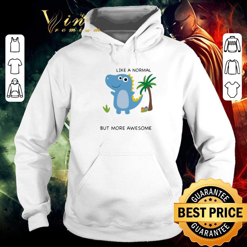 Pretty Dinosaur T-Rex Papasaurus Like A Normal But More Awesome Father's Day shirt 5 Pretty Dinosaur T-Rex Papasaurus Like A Normal But More Awesome Father's Day shirt