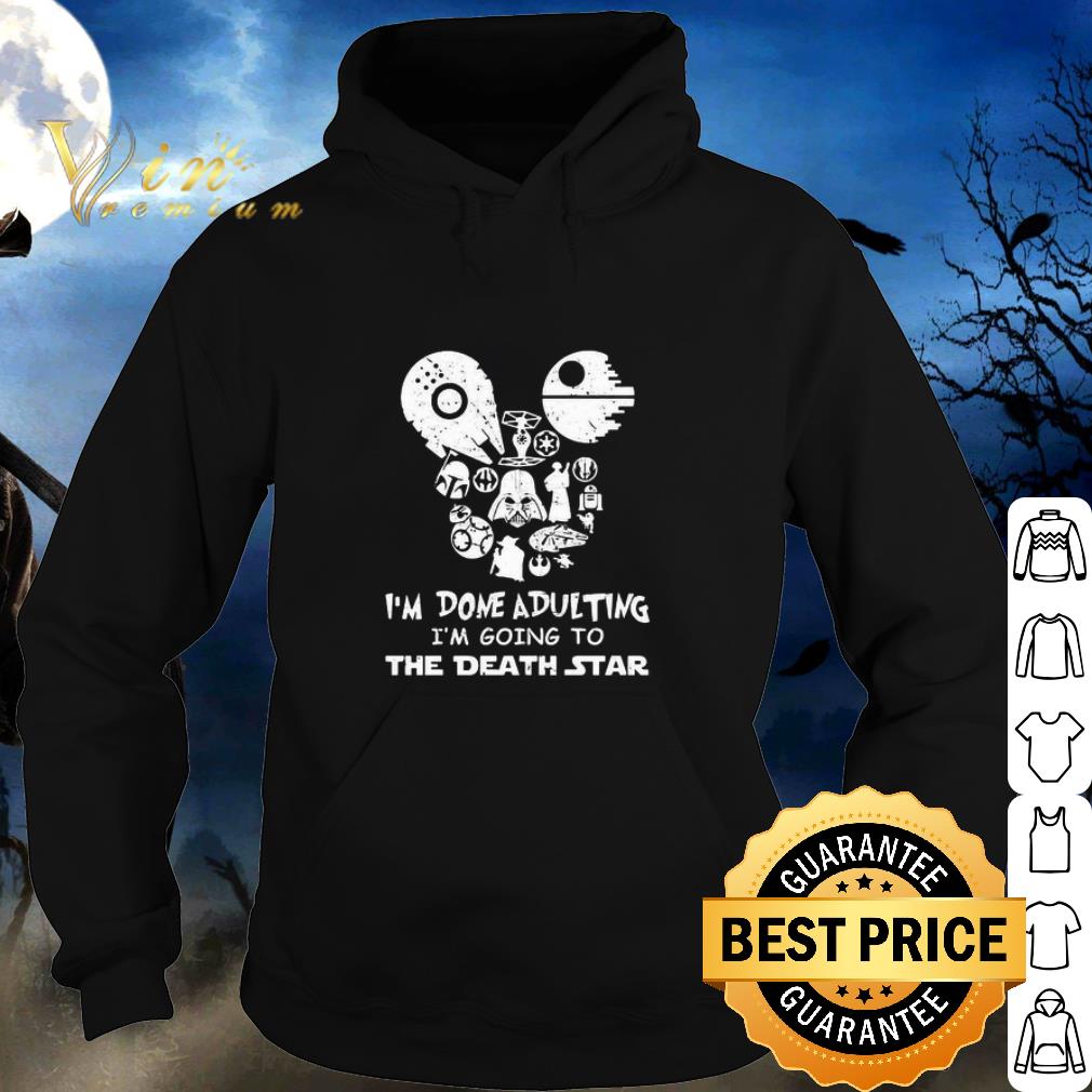 Premium Star Wars I’m Done Adulting I’m Going To The Death Star shirt