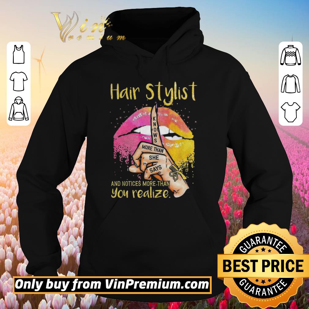 Premium Hair stylist and notices more than you realize shirt 5 Premium Hair stylist and notices more than you realize shirt