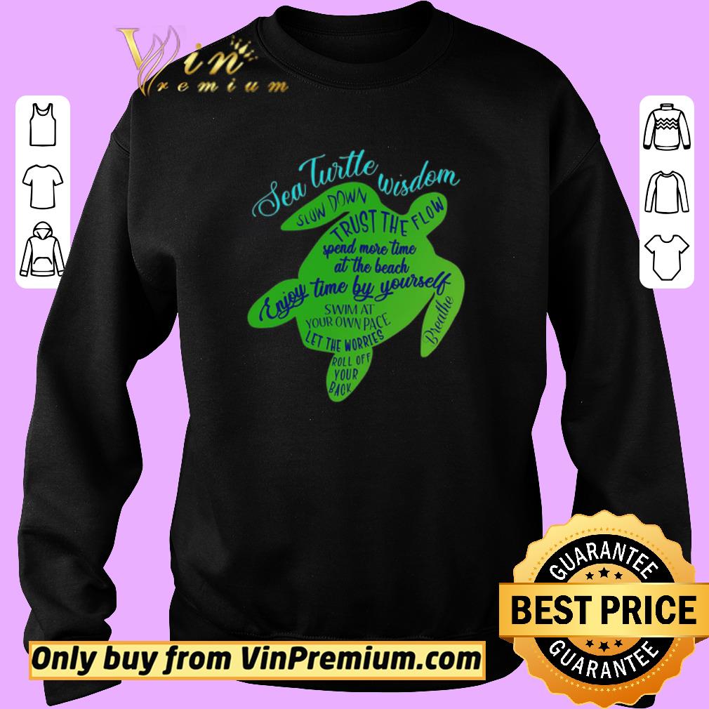 Official Sea Turtle Wisdom Slow Down Trust The Flow Spend More Time At The Beach shirt 5 Official Sea Turtle Wisdom Slow Down Trust The Flow Spend More Time At The Beach shirt