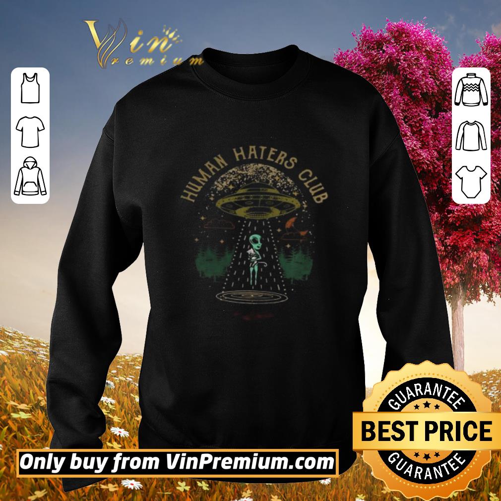 Funny Alien Holding A Cat Human Haters Club shirt
