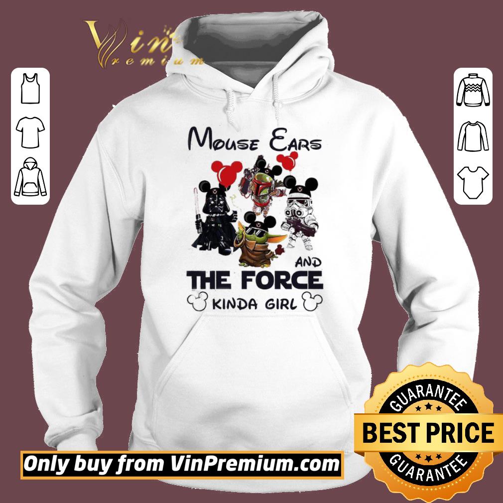 Funny Mouse Ears And The Force Kinda Girl shirt