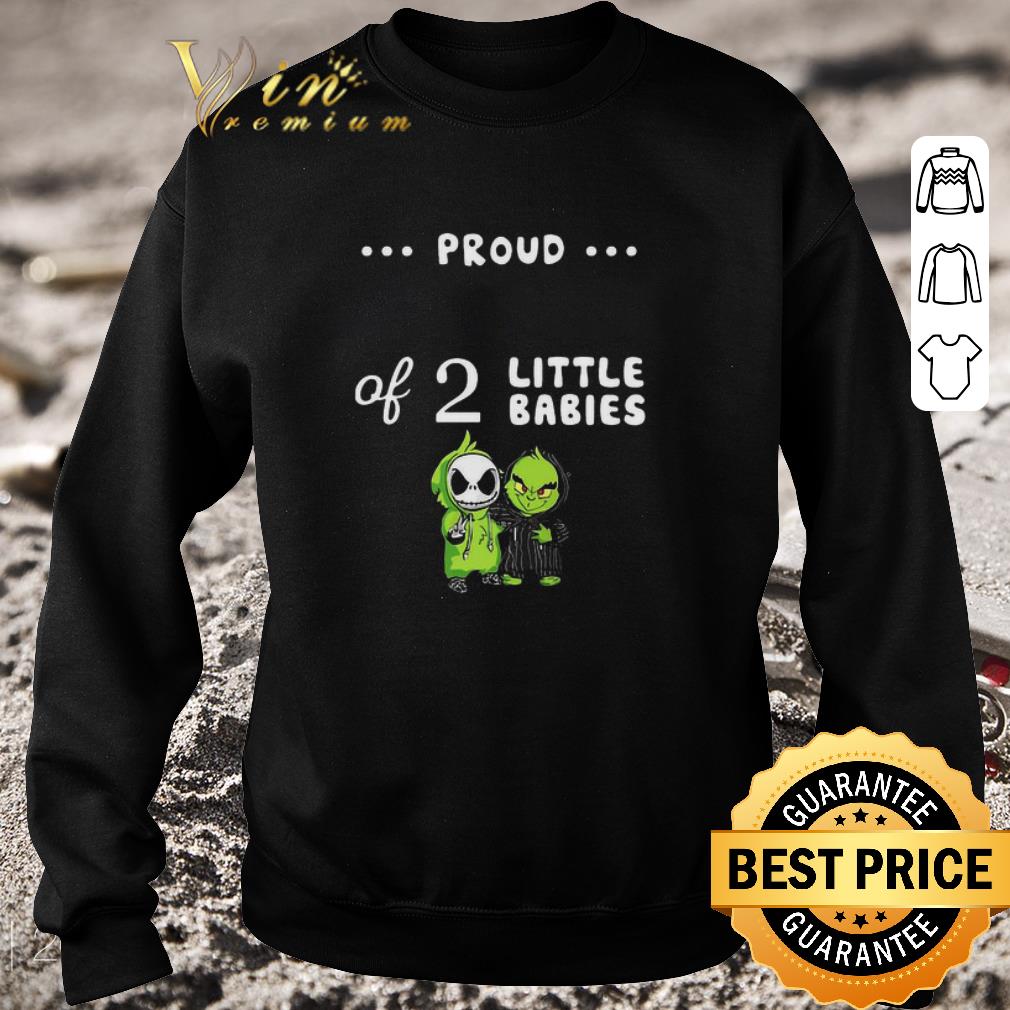 Pretty Proud Of 2 Little Babies Jack Skellington And Grinch shirt