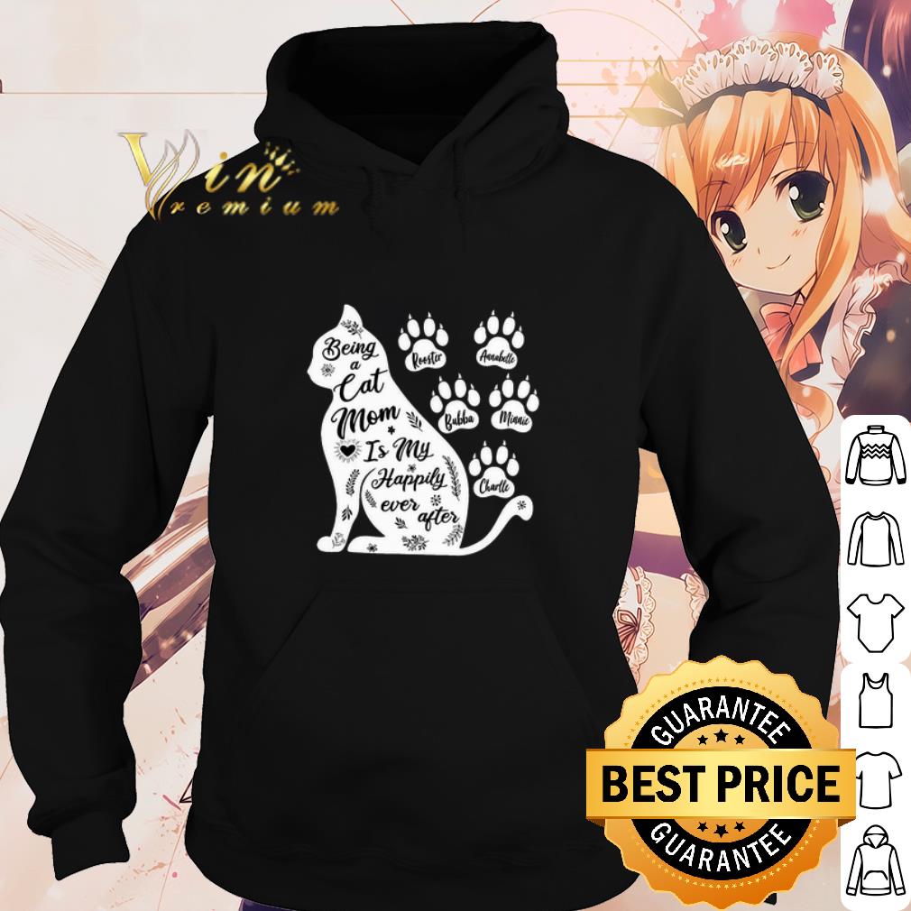 Official Being A Cat Mom Is My Happily Ever After Mother's Day shirt