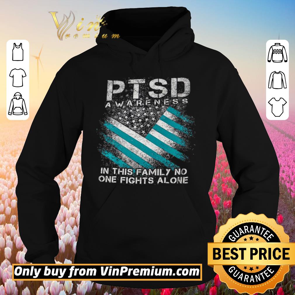 Official PTSD Awareness In This Family No One Fights Alone shirt 5 Official PTSD Awareness In This Family No One Fights Alone shirt