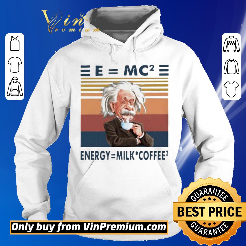 Official Albert Einstein Emc2 Energy Milk Coffee Vintage shirt 5 Official Albert Einstein Emc2 Energy Milk Coffee Vintage shirt