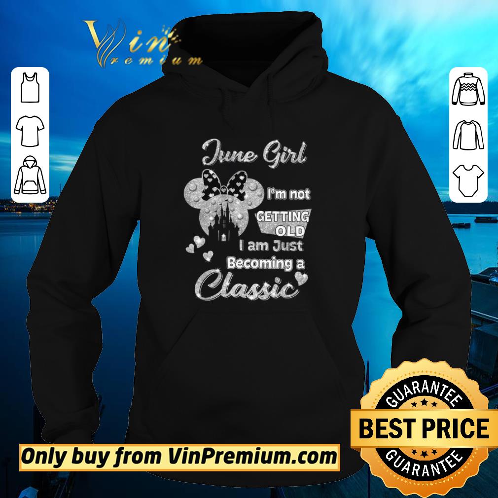 Funny Minnie Mouse June Girl I'm Not Getting Old I Am Just Becoming A Classic shirt 5 Funny Minnie Mouse June Girl I'm Not Getting Old I Am Just Becoming A Classic shirt