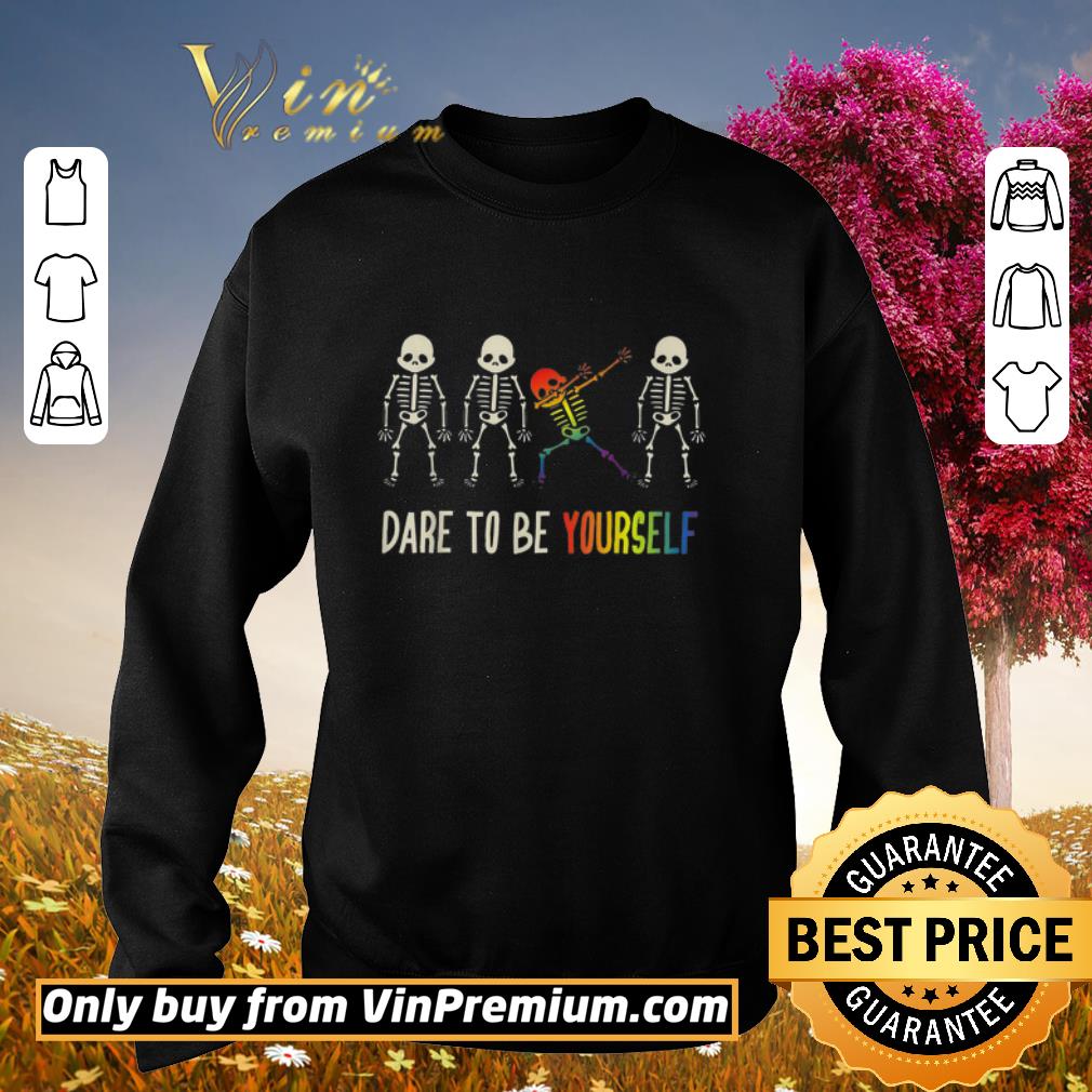 Funny Lgbt Skeleton Dabbing Dare To Be Yourself shirt 5 Funny Lgbt Skeleton Dabbing Dare To Be Yourself shirt