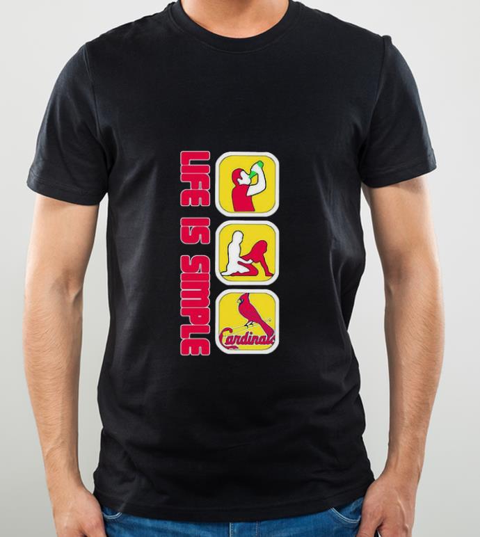 Official Life Is Simple Drink Fuck St. Louis Cardinals shirt