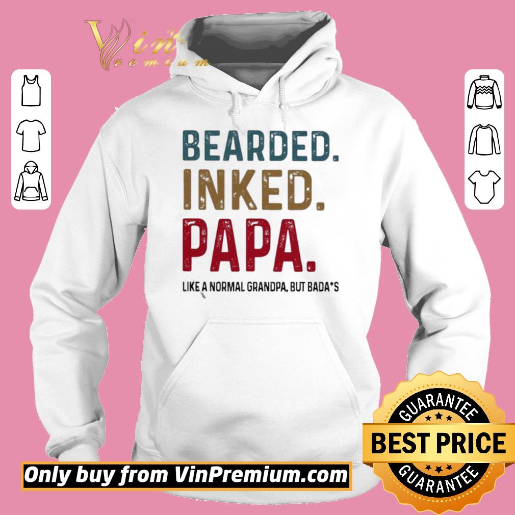 Premium Bearded inked Papa like a normal grandpa but bada’s shirt