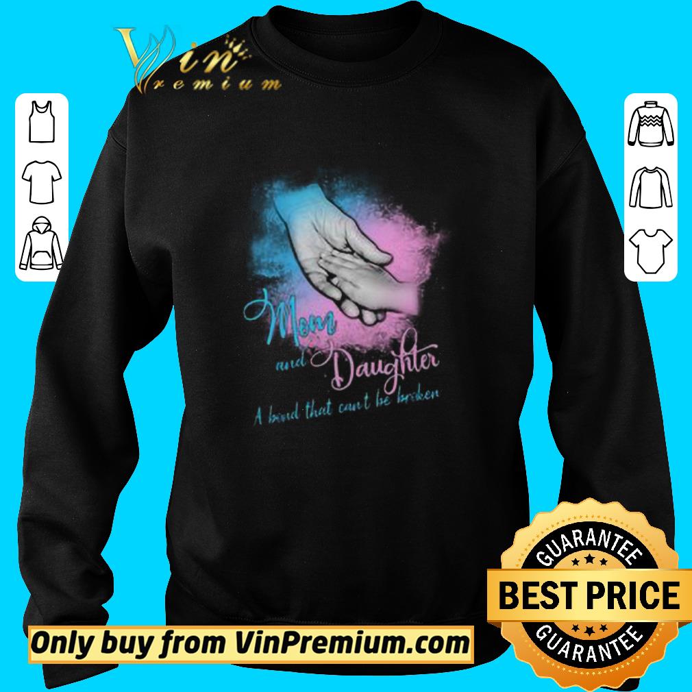 Pretty Mom and daughter a bond that can’t be broken shirt 5 Pretty Mom and daughter a bond that can’t be broken shirt