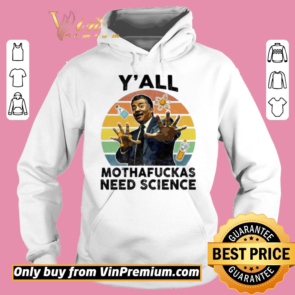 Funny Y’all Mothafuckas Need Science Astro Bright shirt