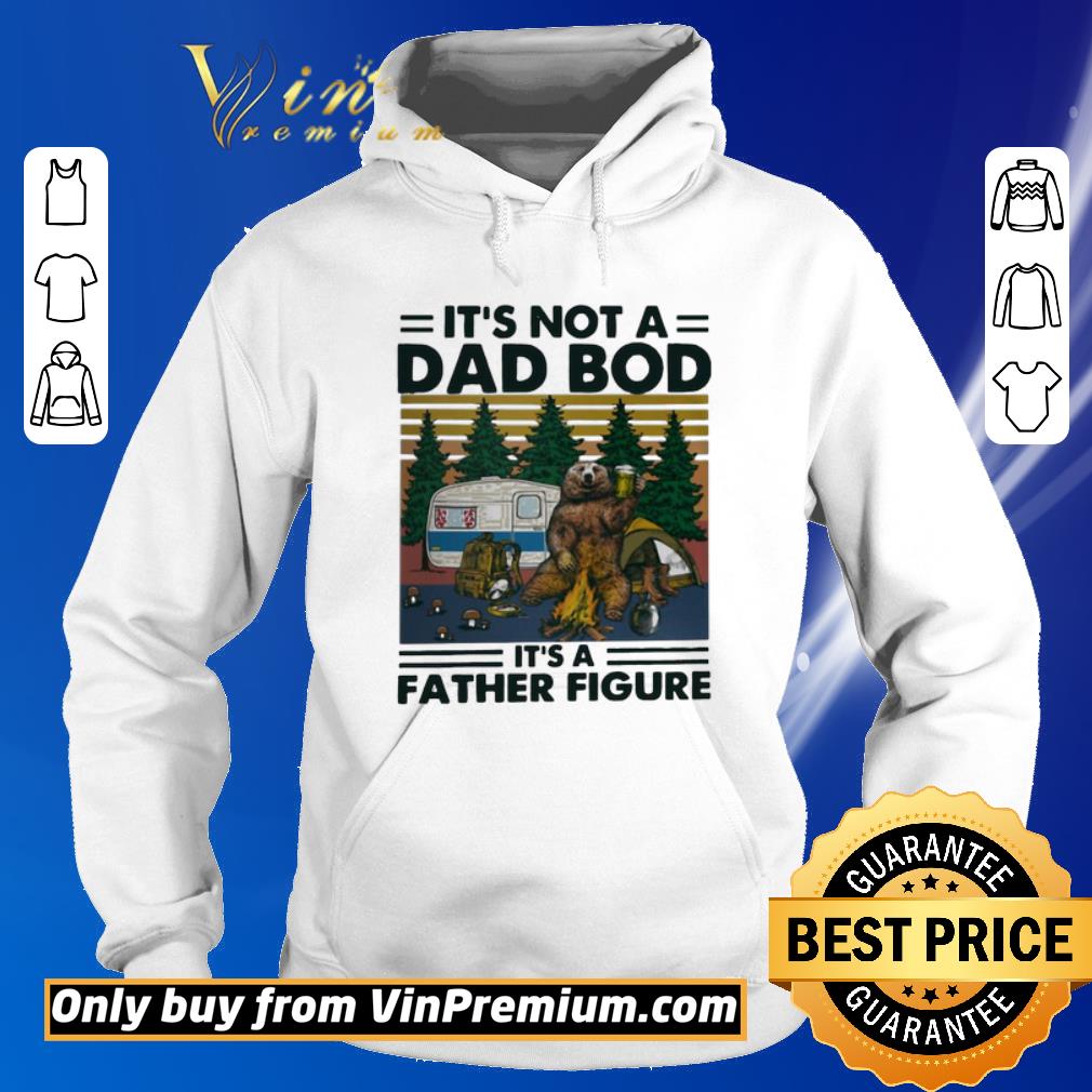 Awesome Bear camping It’s not a Dad bod It’s a Father figure vintage shirt 5 Awesome Bear camping It’s not a Dad bod It’s a Father figure vintage shirt