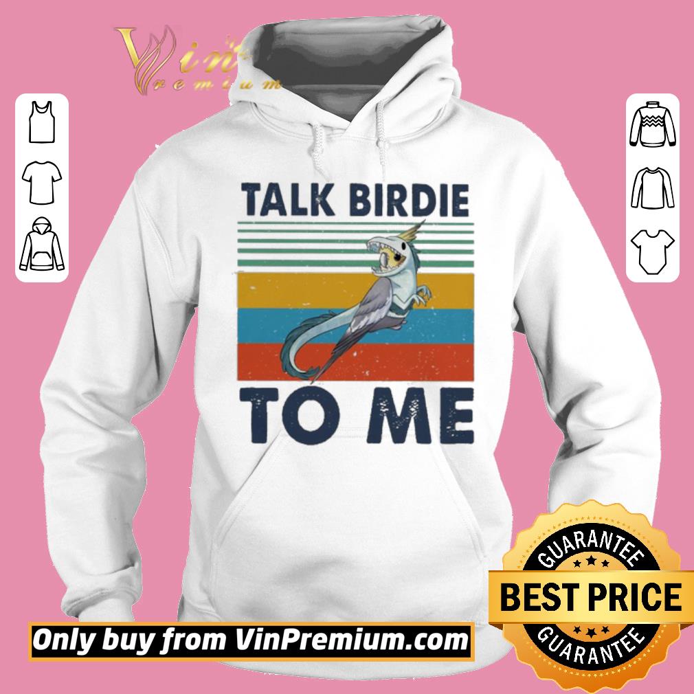 Premium Bird Talk birdie to me vintage shirt