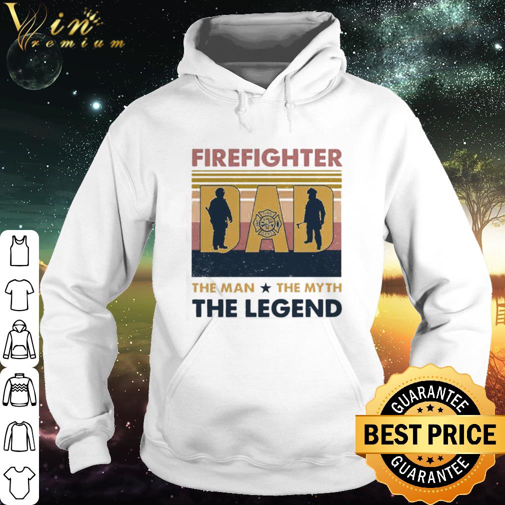 Best Firefighter Dad The Man The Myth The Legend Vintage shirt