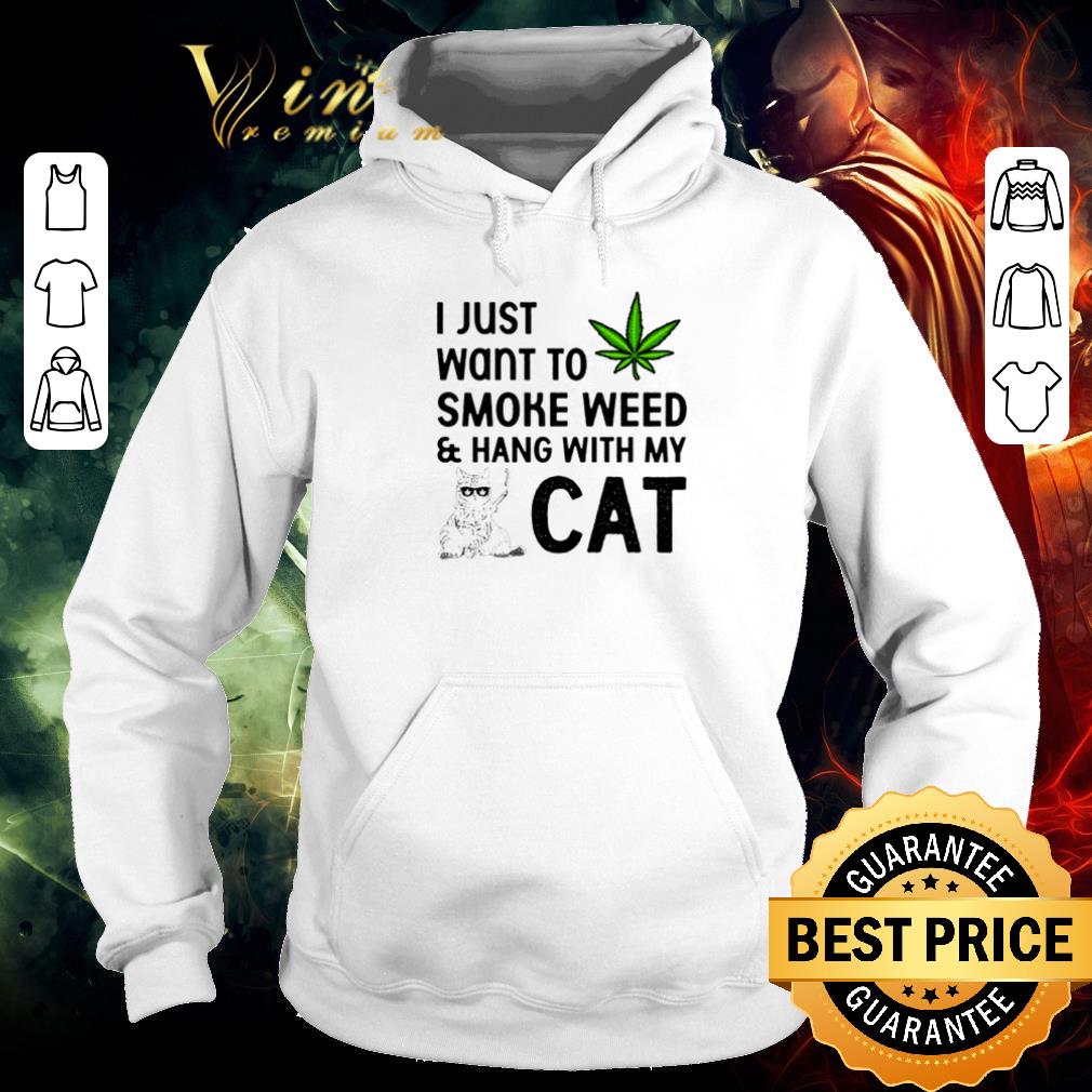 Nice I Just Want To Smoke Weed And Hang With My Cat Marijuana shirt