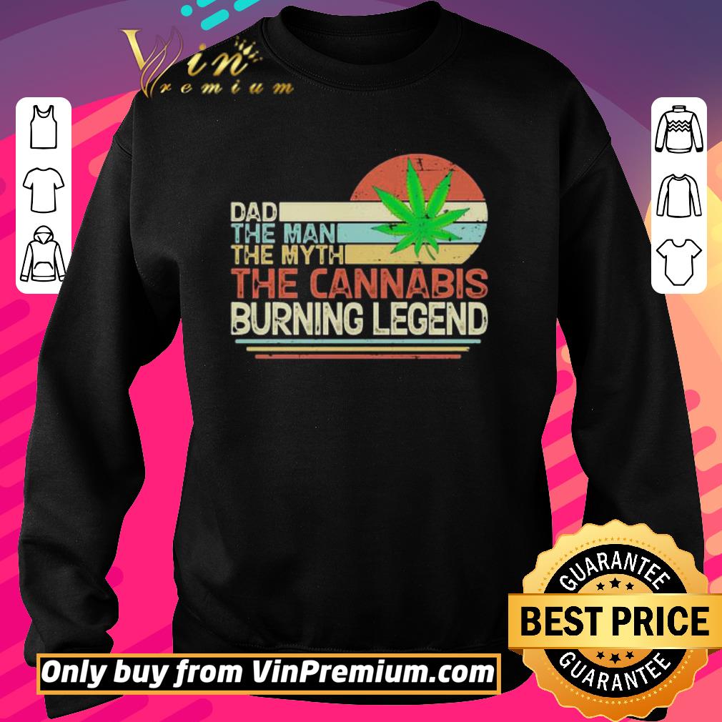 Awesome Dad the man the myth the cannabis burning legend weed vintage shirt