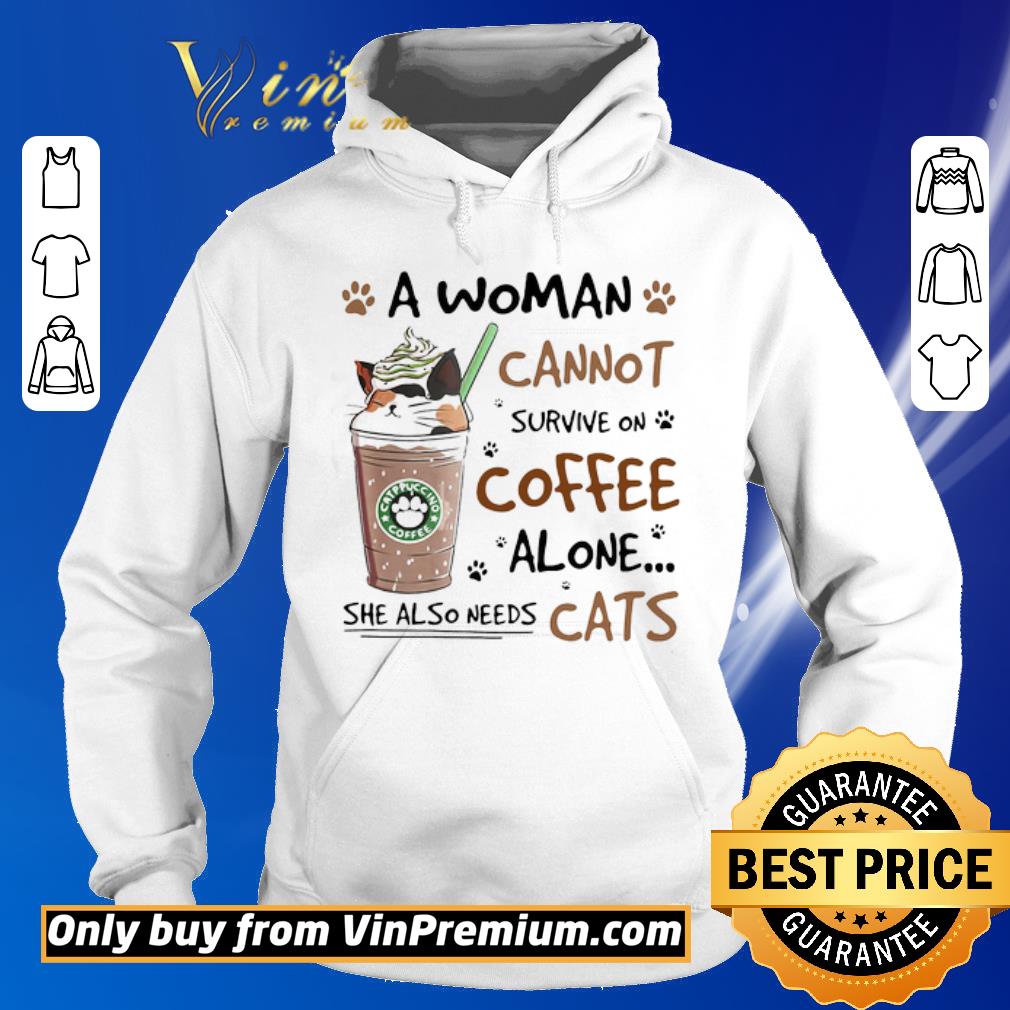 Premium A Woman Cannot Survive On Coffee Alone She Also Needs Cats Footprint shirt
