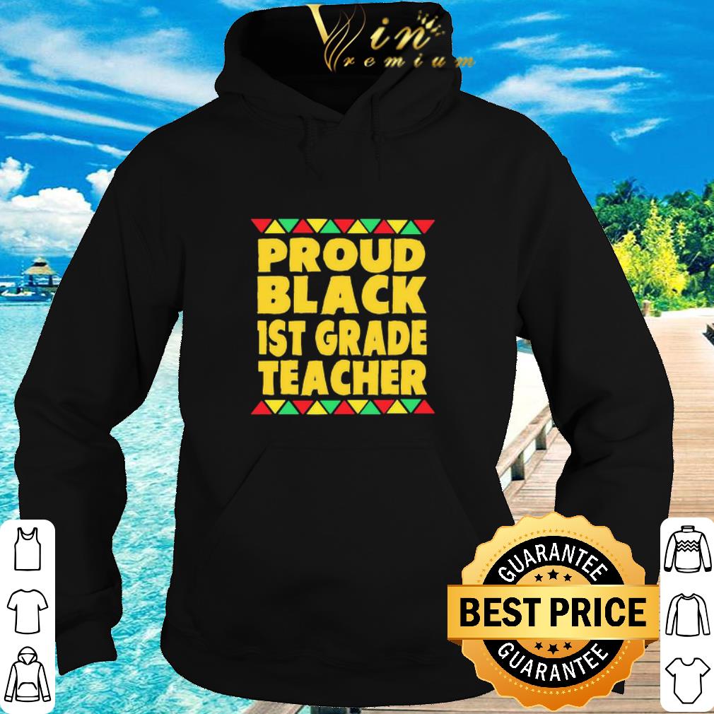 Pretty Proud Black 1st Grade Teacher Black Lives Matter shirt 5 Pretty Proud Black 1st Grade Teacher Black Lives Matter shirt