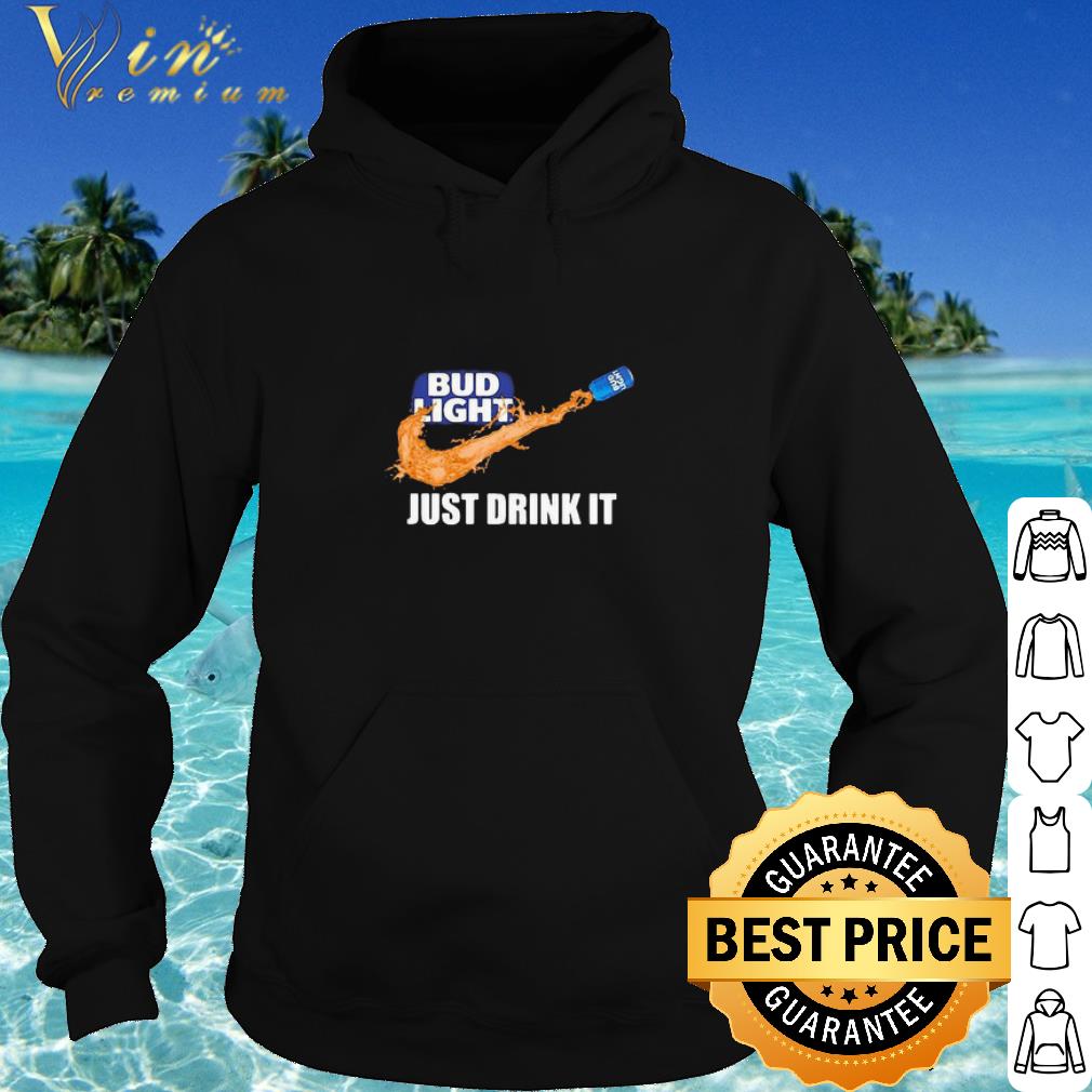 Best Bud Light Nike Logo Just Drink It shirt