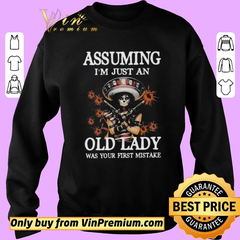 Premium Assuming I’m Just An Old Lady Was Your First Mistake shirt 5 Premium Assuming I’m Just An Old Lady Was Your First Mistake shirt