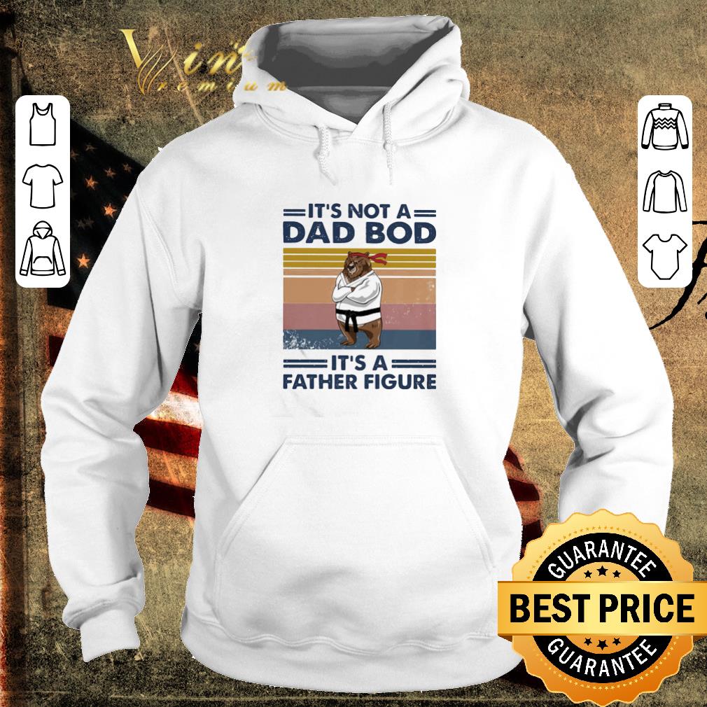 Official Bear Karate It’s Not A Dad Bod It’s A Father Figure Vintage shirt 5 Official Bear Karate It’s Not A Dad Bod It’s A Father Figure Vintage shirt
