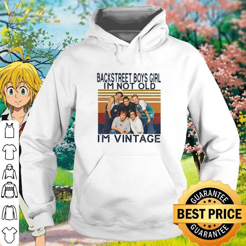 Premium Backstreet Boys BSB Girl I’m Not Old I’m Vintage shirt 7 Premium Backstreet Boys BSB Girl I’m Not Old I’m Vintage shirt