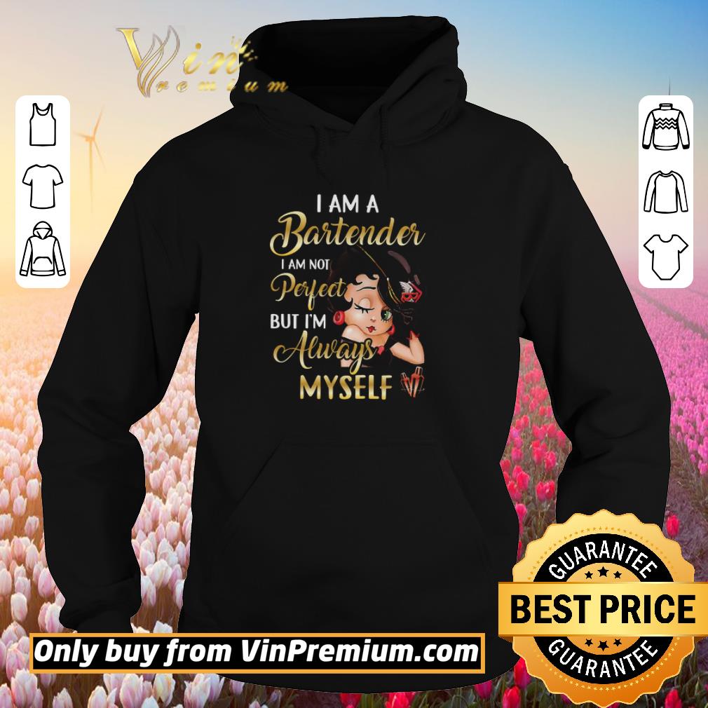 Funny Betty Boop I Am A Bartender I Am Not Perfect But I'm Always Myself shirt