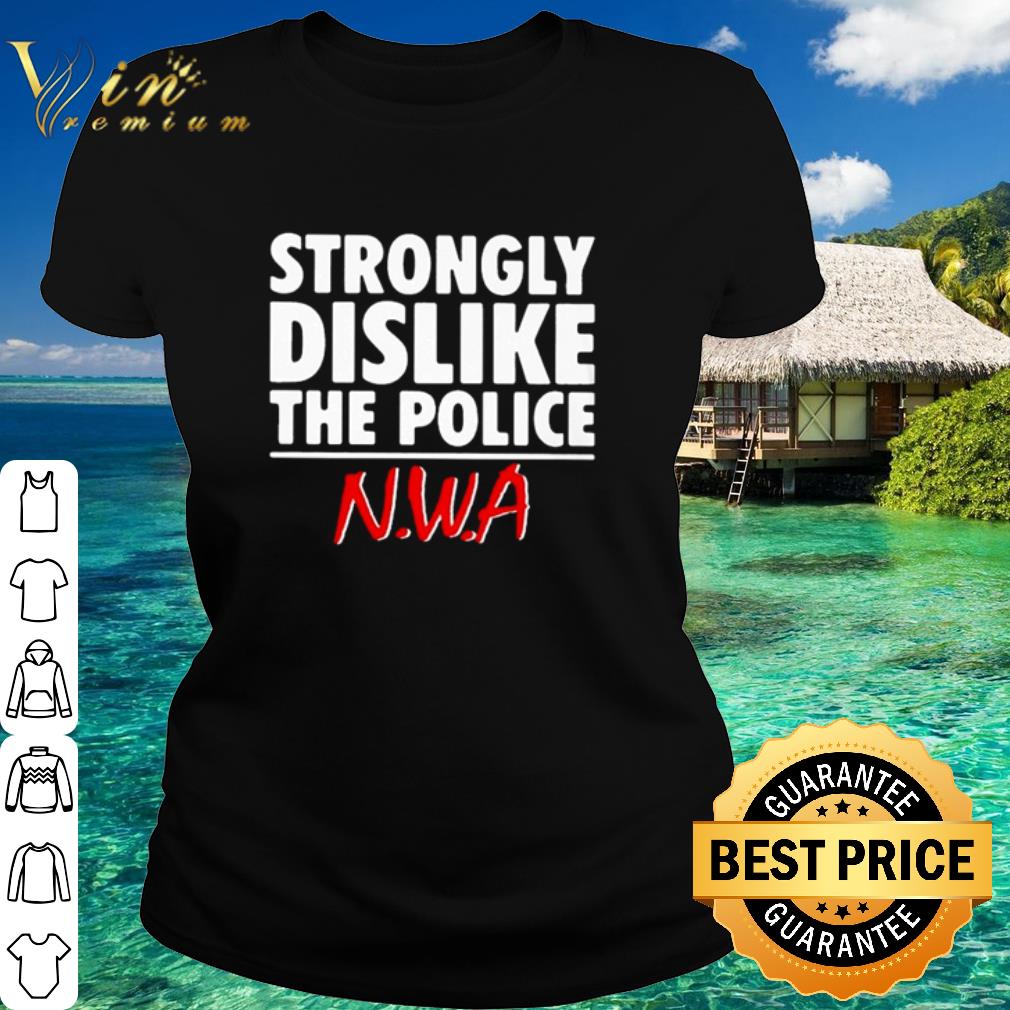 Official Strongly Dislike The Police N.W.A Band Straight Outta Compton.png 1 Official Strongly Dislike The Police N.W.A Band Straight Outta Compton.png 2