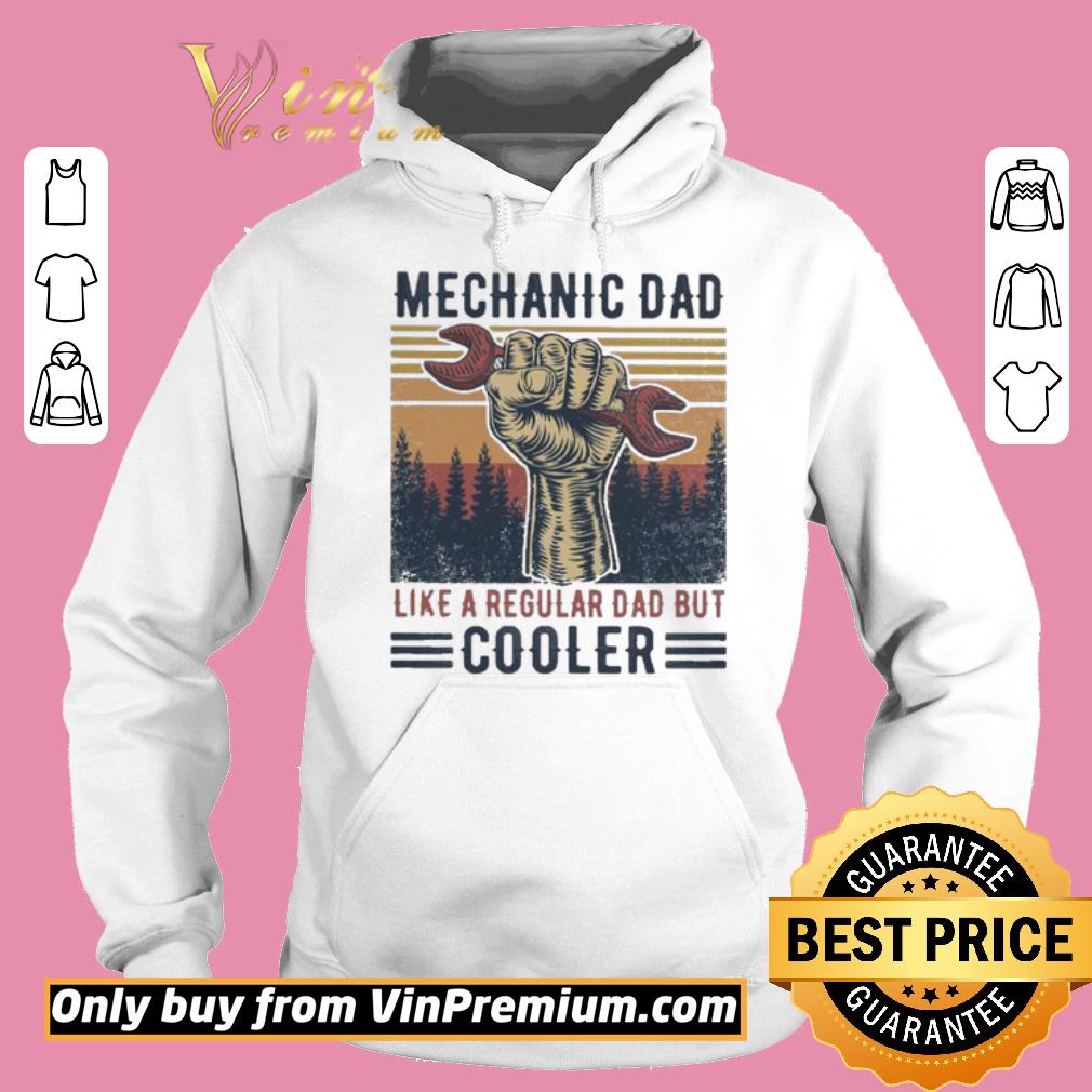 Pretty Mechanic Dad like a regular Dad but Cooler vintage shirt